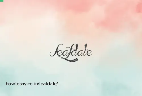 Leafdale