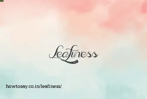 Leafiness