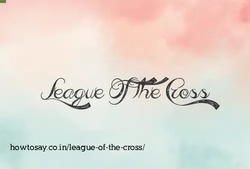 League Of The Cross