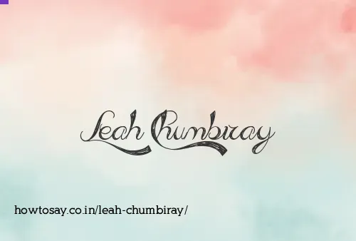 Leah Chumbiray