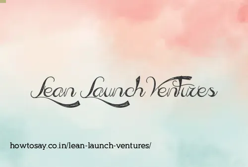 Lean Launch Ventures
