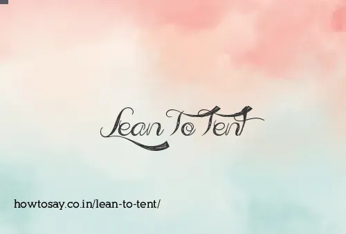 Lean To Tent