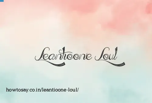 Leantioone Loul