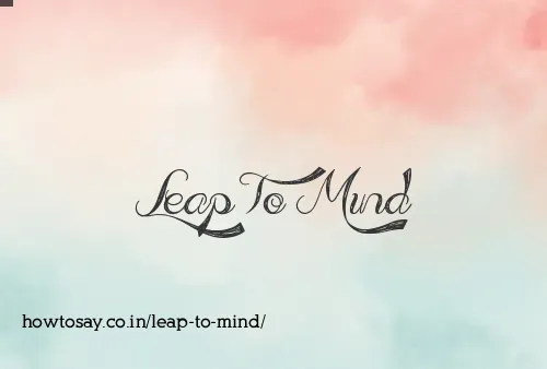 Leap To Mind
