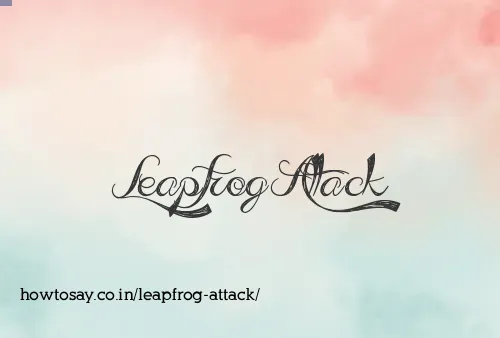 Leapfrog Attack