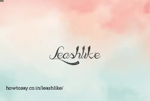 Leashlike