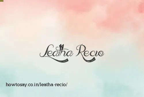 Leatha Recio