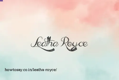 Leatha Royce