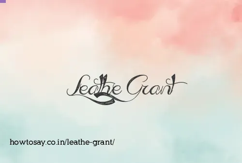 Leathe Grant