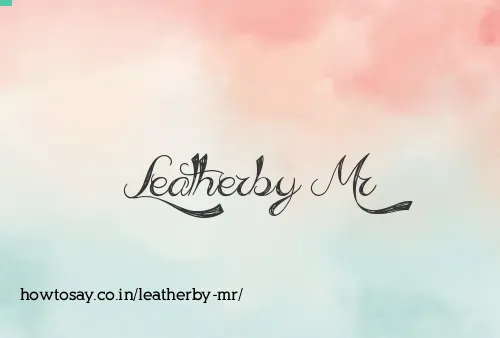 Leatherby Mr