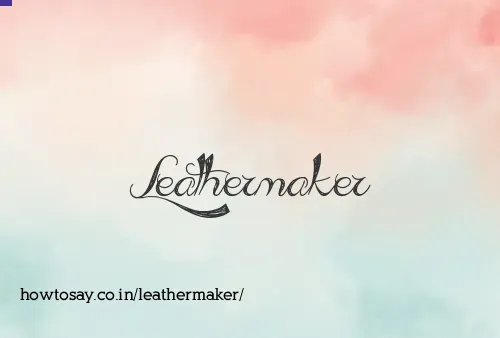Leathermaker