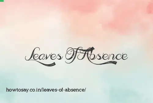 Leaves Of Absence