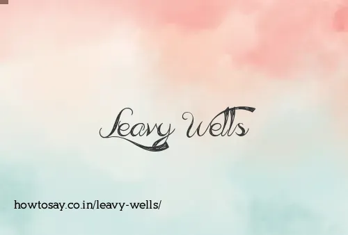 Leavy Wells
