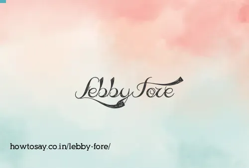 Lebby Fore