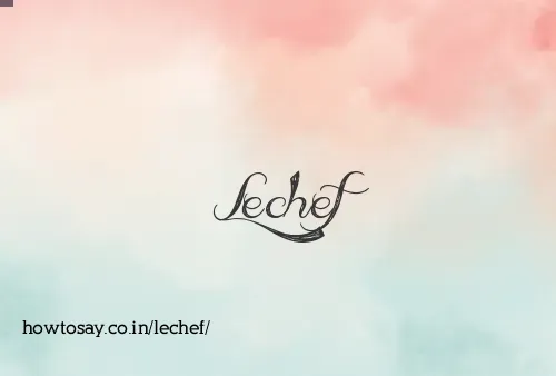 Lechef