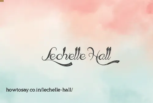 Lechelle Hall