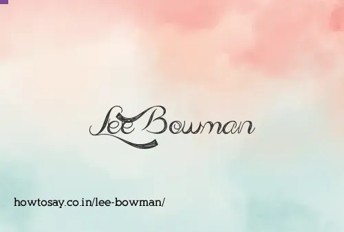 Lee Bowman