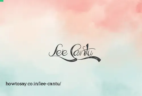 Lee Cantu
