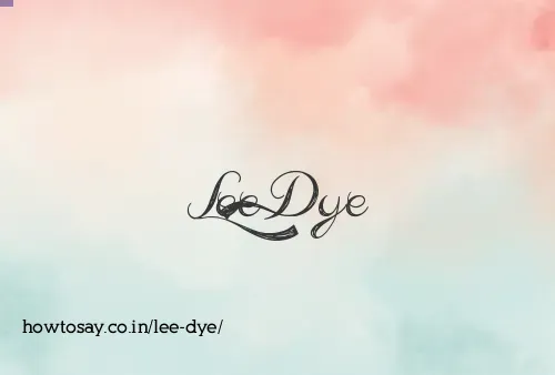 Lee Dye