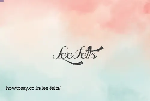 Lee Felts