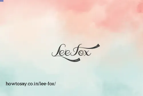 Lee Fox