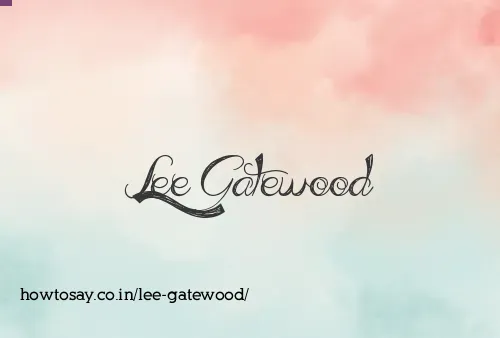 Lee Gatewood