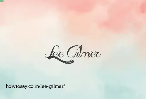 Lee Gilmer