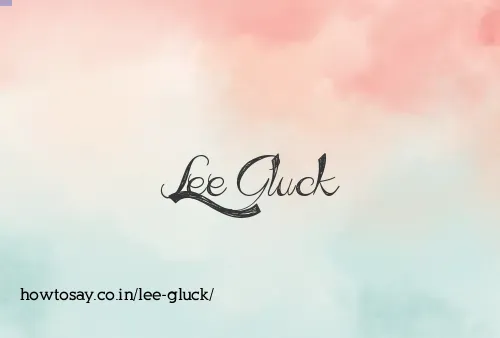 Lee Gluck