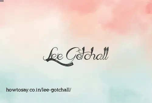 Lee Gotchall