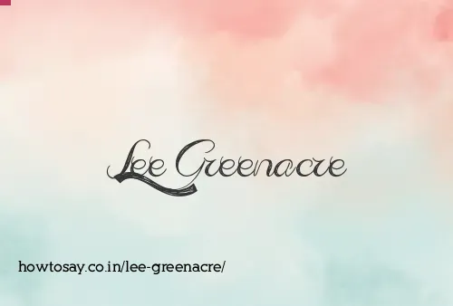 Lee Greenacre