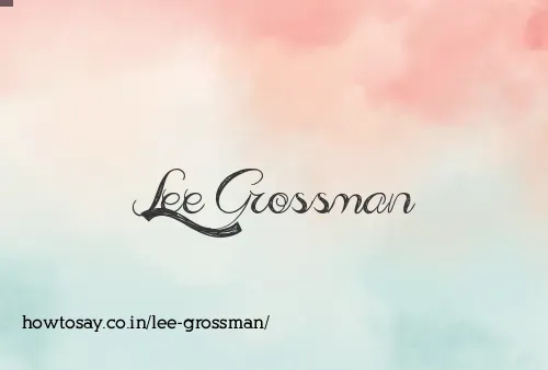 Lee Grossman