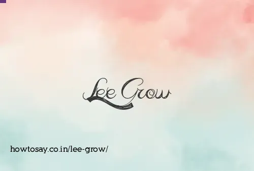 Lee Grow