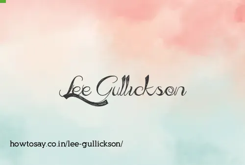 Lee Gullickson