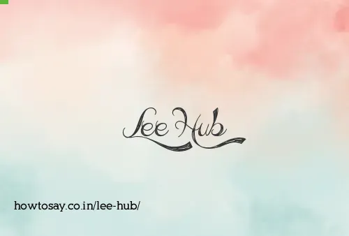 Lee Hub