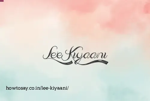 Lee Kiyaani