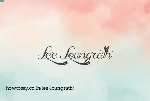 Lee Loungrath