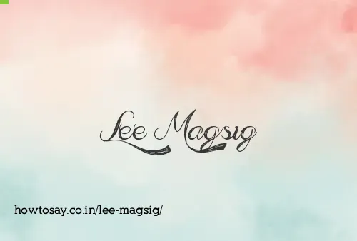 Lee Magsig