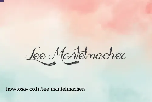 Lee Mantelmacher