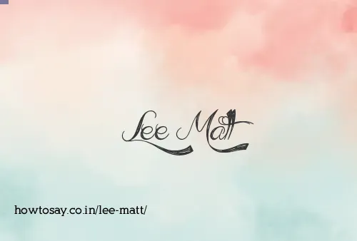 Lee Matt