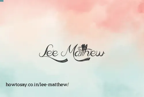 Lee Matthew