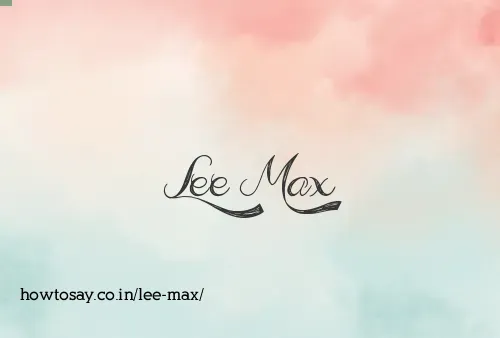 Lee Max