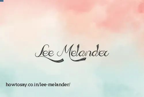 Lee Melander