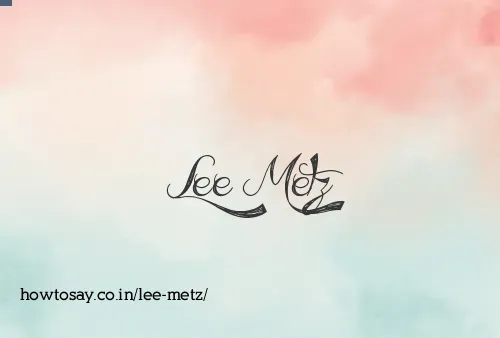 Lee Metz