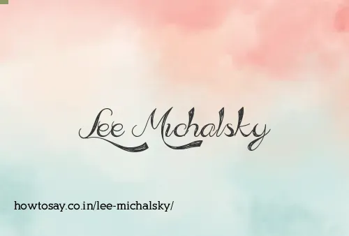 Lee Michalsky