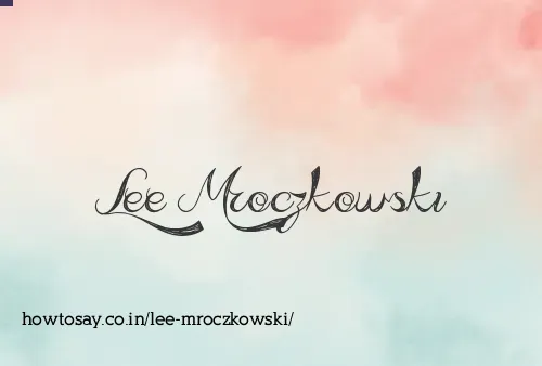 Lee Mroczkowski