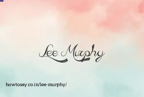 Lee Murphy