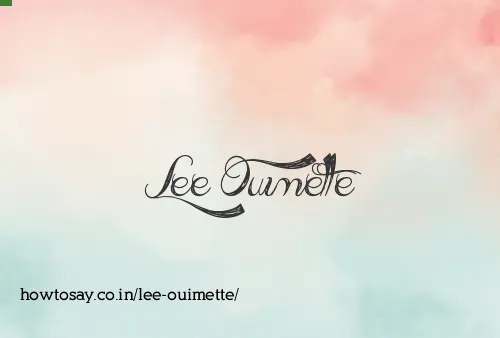 Lee Ouimette
