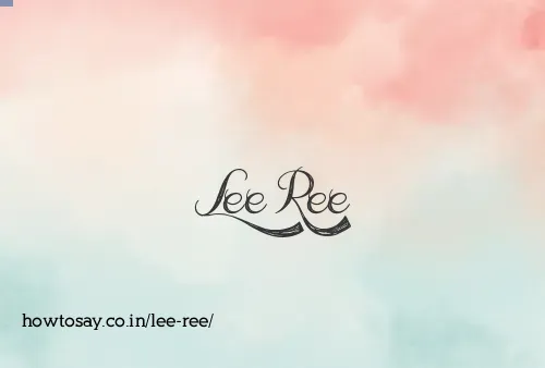 Lee Ree