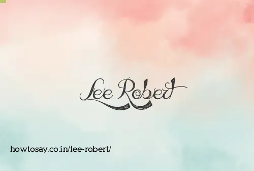 Lee Robert