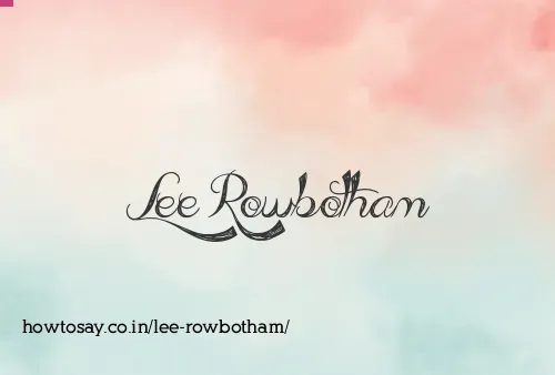 Lee Rowbotham